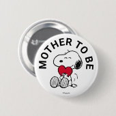 Snoopy Baby Dusche Mutter zu sein Button (Vorne & Hinten)