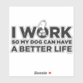 Snoopy - Ich arbeite, damit mein Hund ein besseres Aufkleber (Blatt)