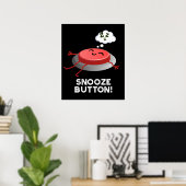 Snooze Button Funny Sleeping Puff Dark BG Poster (Heimbüro)