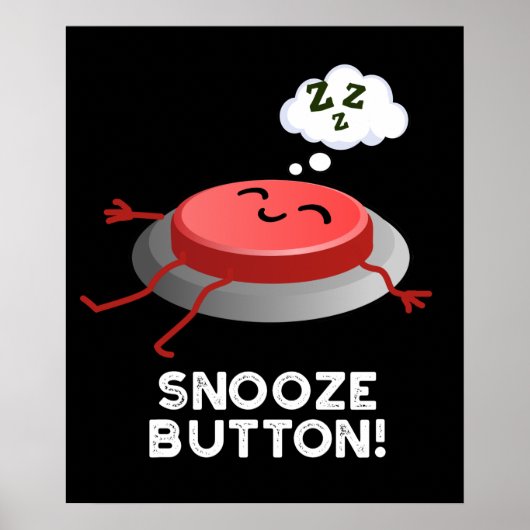 Snooze Button Funny Sleeping Puff Dark BG Poster (Vorne)