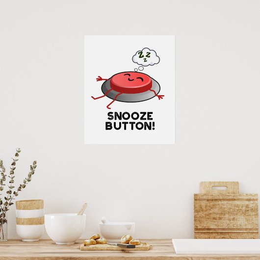Snooze Button Funny Sleeping Puff Poster (Küche)