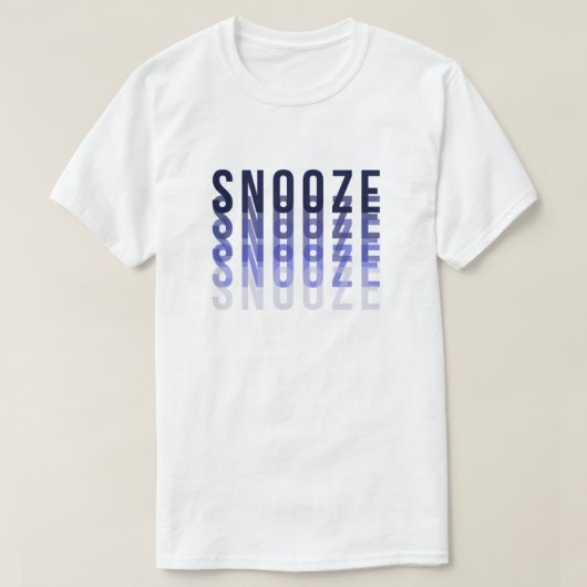 Snooze Typografie T-Shirt (Design vorne)