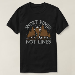 Snort Pines Not Lines Vintage Scout-Geschenk T - S T-Shirt