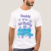 Snow Birthday gefrorene Hemden Daddy T-Shirt (Vorderseite)
