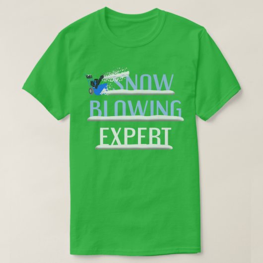 Snow Blowing Epert Funny Snow Blower Winter Saying T-Shirt (Design vorne)