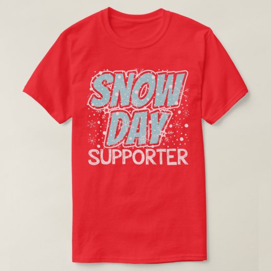 Snow Day Supporter Funny Teachers T-Shirt (Design vorne)