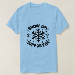 Snow Day Supporter T - Shirt - Winter Snowflake De