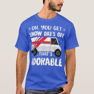 Snow Days Off Post Office Postarbeiter Mailman No T-Shirt