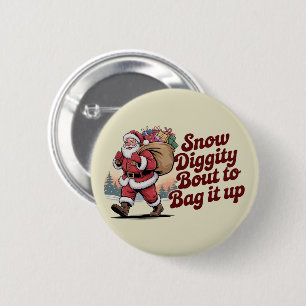 Snow Diggity Bout zum Bag It Up 90s Christmas Retr Button