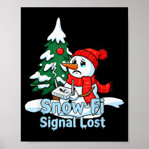 Snow-fi-Signal verloren lustiger Schneemann Weihna Poster