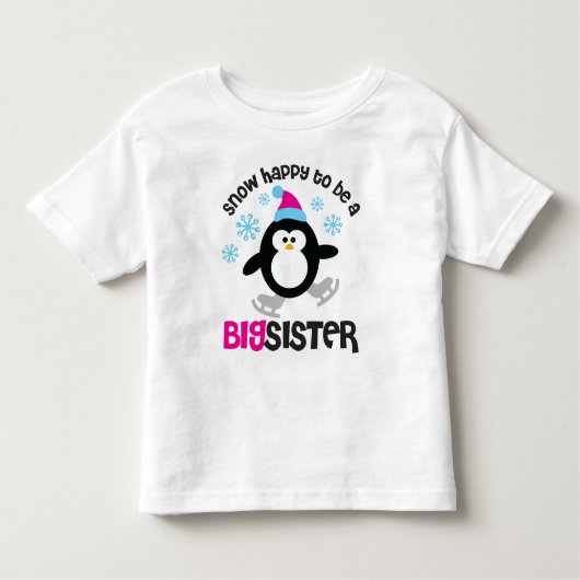 Snow Happy to be a Big Sister Kleinkind T-shirt (Vorderseite)