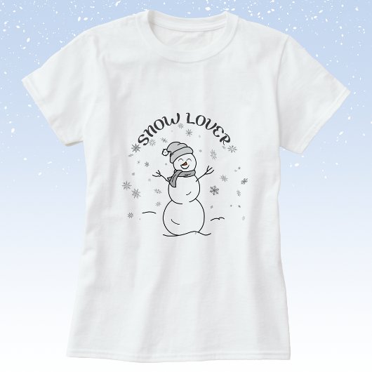 Snow Lover Snowman T-Shirt                        