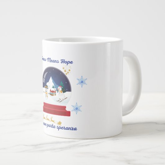 Snow Means Hope – Bilingual Snow Globe Holiday Jumbo-Tasse (Vorderseite Rechts)