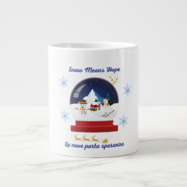 Snow Means Hope – Bilingual Snow Globe Holiday Jumbo-Tasse