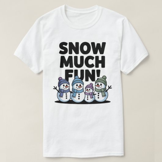 Snow Much Fun Snowman T-Shirt (Design vorne)