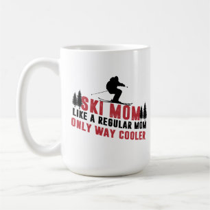 Snow Ski Mama wie eine normale Mama, nur viel cool Kaffeetasse