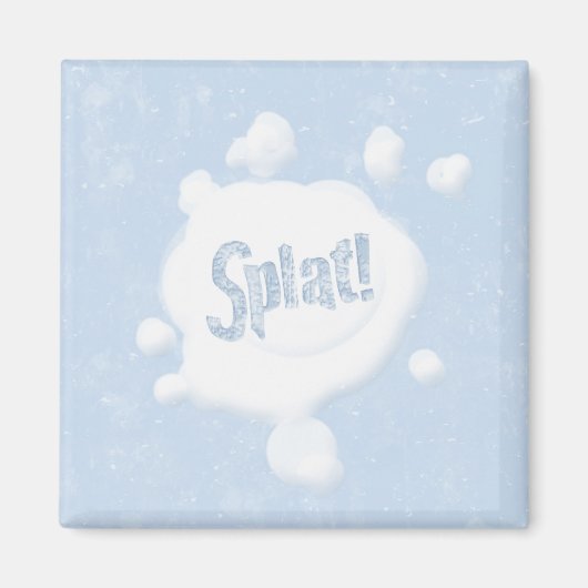 Snowball Platsch Magnet (Vorne)