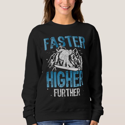 Snowboard accessoires faster higher further snowbo sweatshirt (Vorderseite)