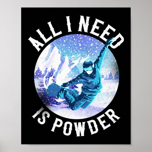 Snowboard alles, was ich brauche, ist Pulver Vinta Poster (Vorne)
