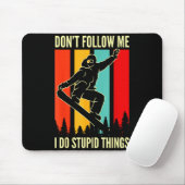 Snowboard Don't Follow Me I Do Stud Things Winter Mousepad (Mit Mouse)