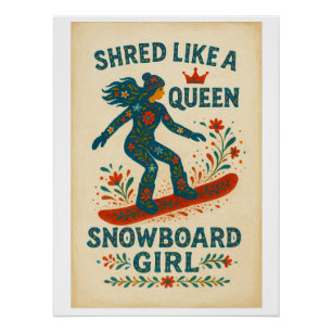 Snowboard Girl – Shred Like a Queen Handbemalt Poster