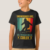 Snowboard Girl wie ein normales Mädchen, aber Cool T-Shirt (Vorderseite)