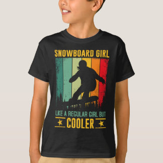 Snowboard Girl wie ein normales Mädchen, aber Cool T-Shirt