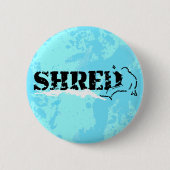 Snowboard. Shred. Button (Vorderseite)