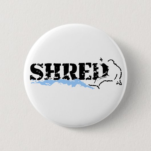 Snowboard. Shred. Button (Vorderseite)