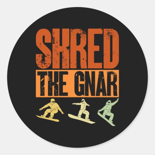 Snowboard Shred The Gnar Snowboarder Snowboarden Runder Aufkleber (Vorderseite)