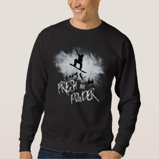 Snowboard Snow Explosion Ride Fresh Powder Snowboa Sweatshirt