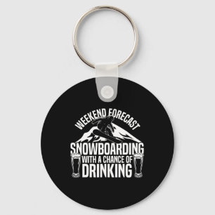 Snowboard Snowboard Beer Weekend Forecast Snowboar Schlüsselanhänger