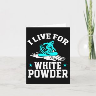 Snowboard Snowboard Ich lebe für White Powder Sno Karte