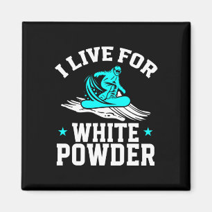 Snowboard Snowboard Ich lebe für White Powder Sno Magnet