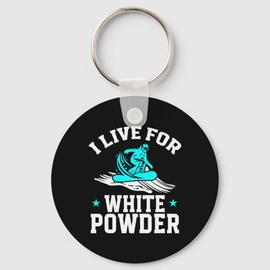 Snowboard Snowboard Ich lebe für White Powder Sno Schlüsselanhänger (Vorderseite)