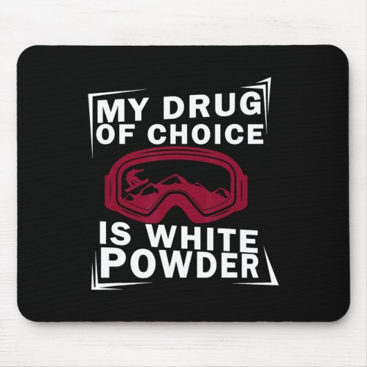 Snowboard Snowboarder Snowboarden mein Drug der Wa Mousepad (Vorne)
