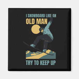 Snowboard wie ein alter Mann Funny Winter Sportler Magnet