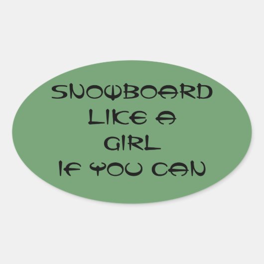 Snowboard wie ein Mädchenaufkleber Ovaler Aufkleber (Vorderseite)