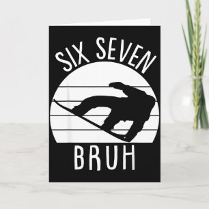 Snowboarden 67 Six Seven Meme Lustiges Snowboard B Karte