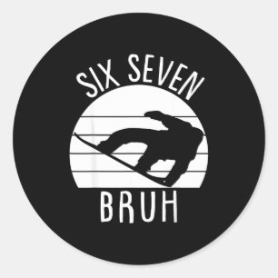 Snowboarden 67 Six Seven Meme Lustiges Snowboard B Runder Aufkleber