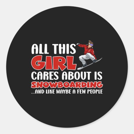 Snowboarden Alles, worum sich dieses Mädchen kümme Runder Aufkleber (Vorderseite)
