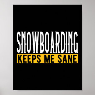 Snowboarden Behalte Me Sane Pionate Rider Poster