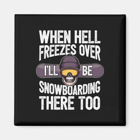 Snowboarden bei Hölle - Snowboard Magnet (Vorne)