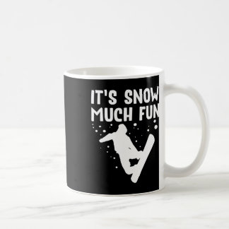 Snowboarden Es macht Spaß - Snowboard Snowbo Kaffeetasse