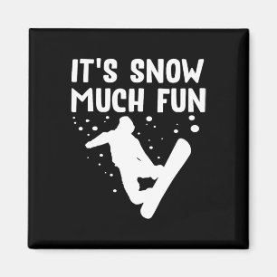 Snowboarden Es macht Spaß - Snowboard Snowbo Magnet