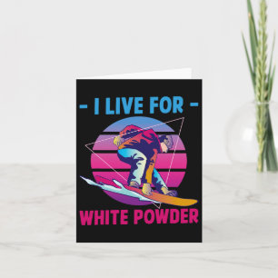 Snowboarden Ich lebe für White Powder Retro 90er 8 Karte
