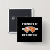 Snowboarden - ich würde eher Snowboarden Button (Vorne & Hinten)