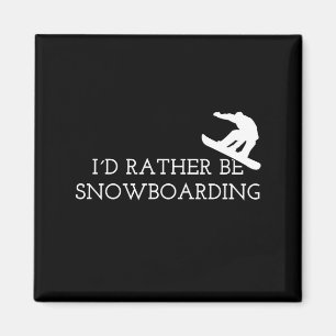Snowboarden - ich würde eher Snowboarden Magnet
