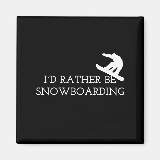 Snowboarden - ich würde eher Snowboarden Magnet (Vorne)