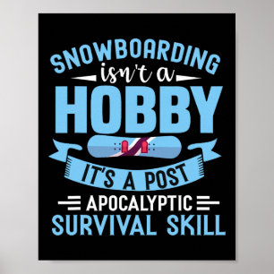 Snowboarden ist kein Haken Poster